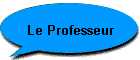 Le Professeur